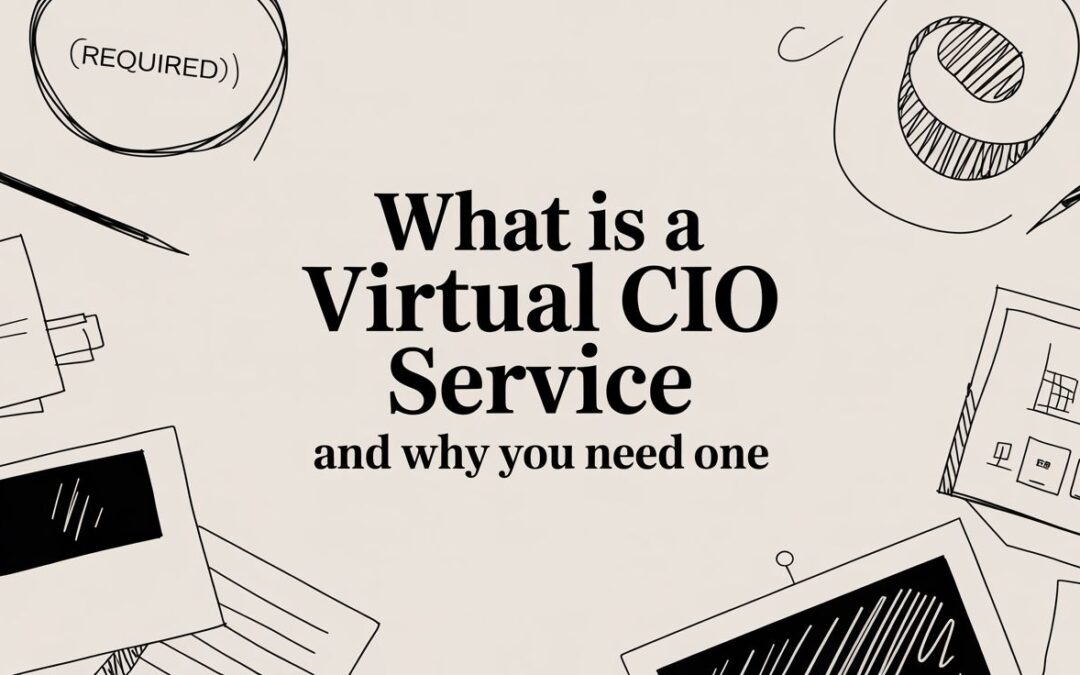 What Is a Virtual CIO Service and Why You Need One in 2026